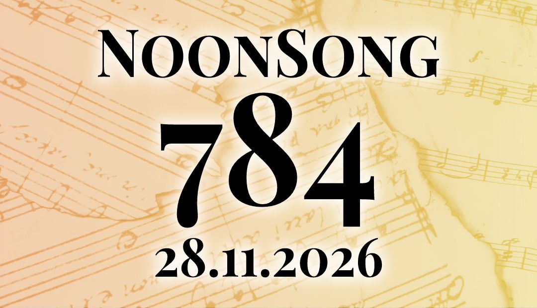 Title picture for NoonSong 784